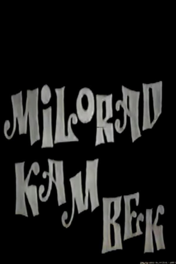 Milorad: The Place to Be