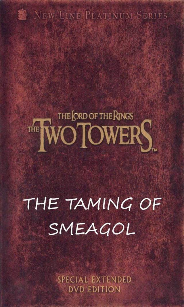 The Taming of Sméagol