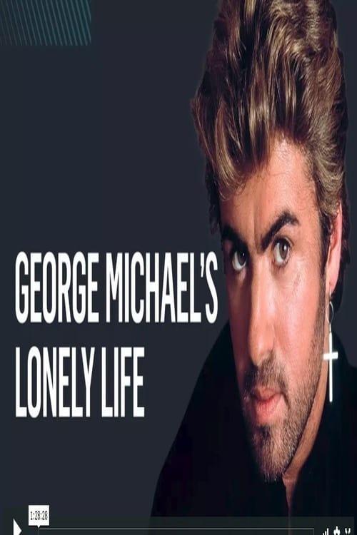 George Michael's Lonely Life
