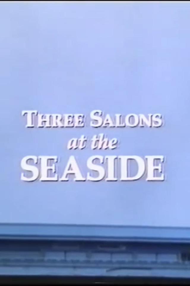 Three Salons At The Seaside