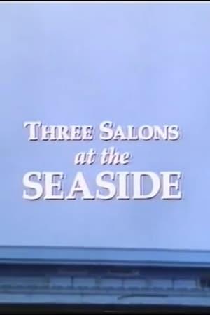 Three Salons At The Seaside
