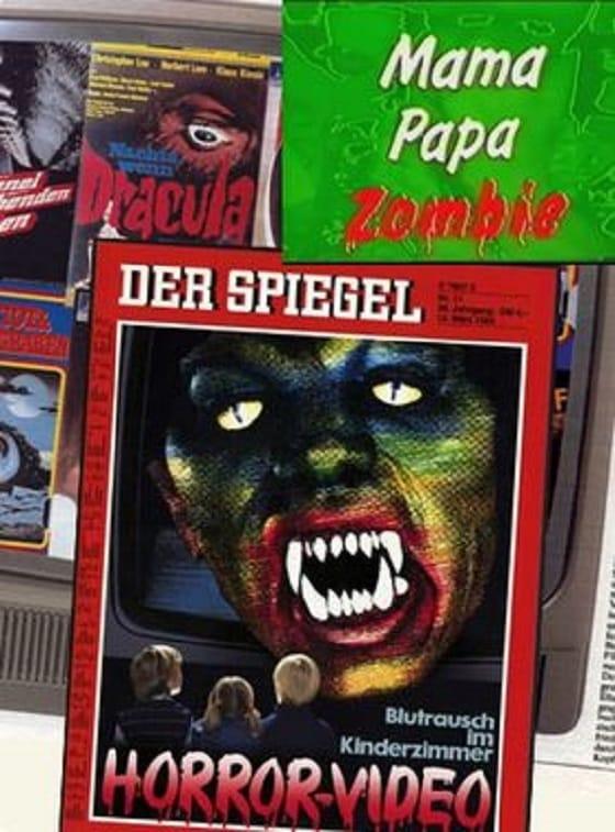 Mama, Papa, Zombie - Horror für den Hausgebrauch