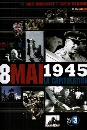 Le 8 mai 1945, la capitulation