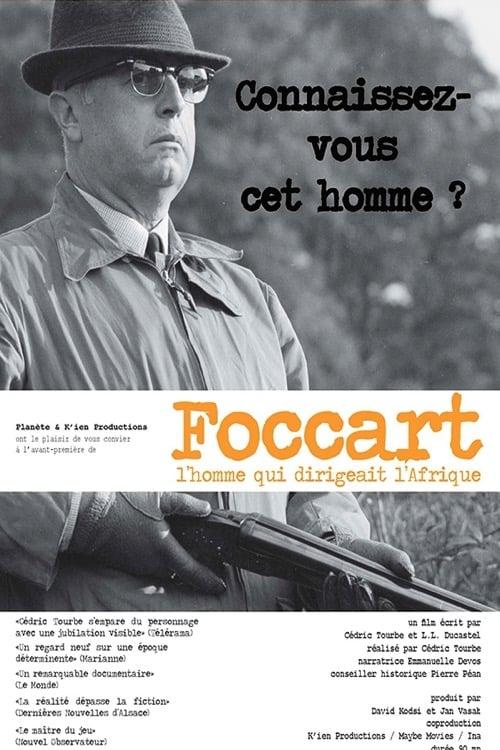 Foccart, L'homme Qui Dirigeait L'Afrique