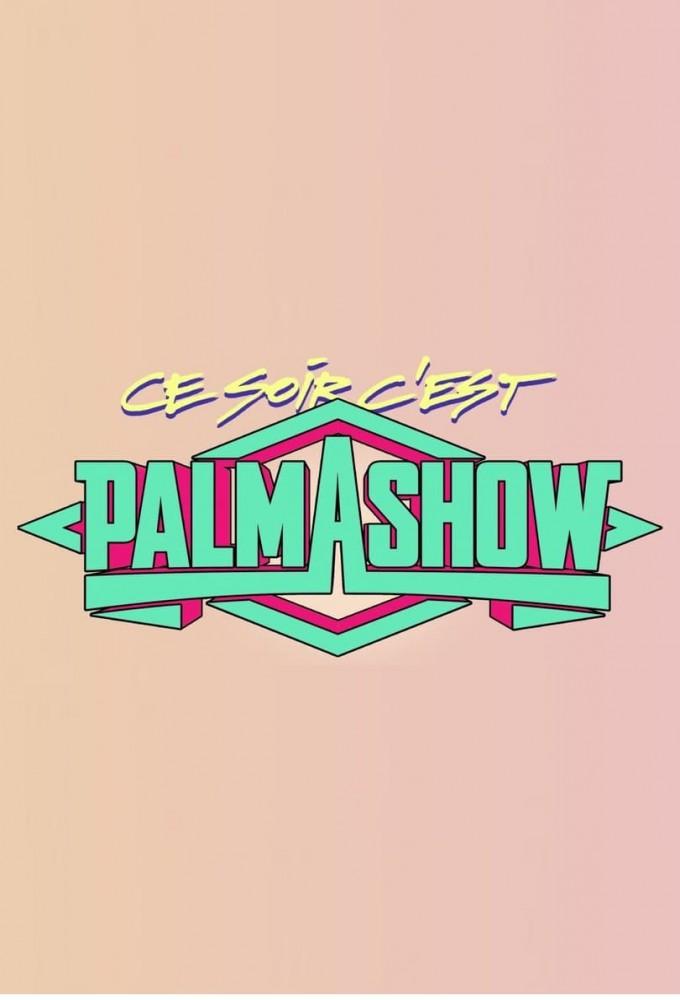 Ce soir, c'est Palmashow