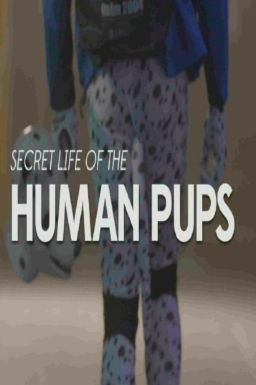 Secret Life of the Human Pups