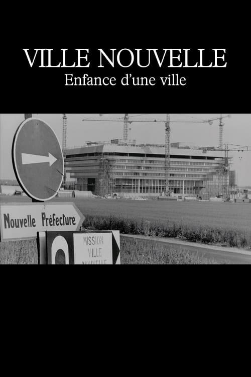 Ville nouvelle: Enfance d'une ville