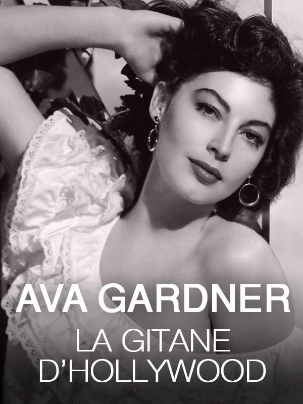 Ava Gardner, The Gipsy of Hollywood