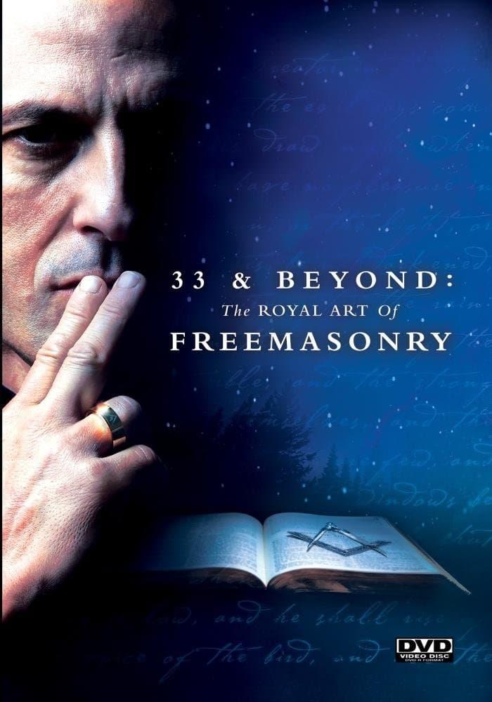 33 & Beyond: The Royal Art of Freemasonry