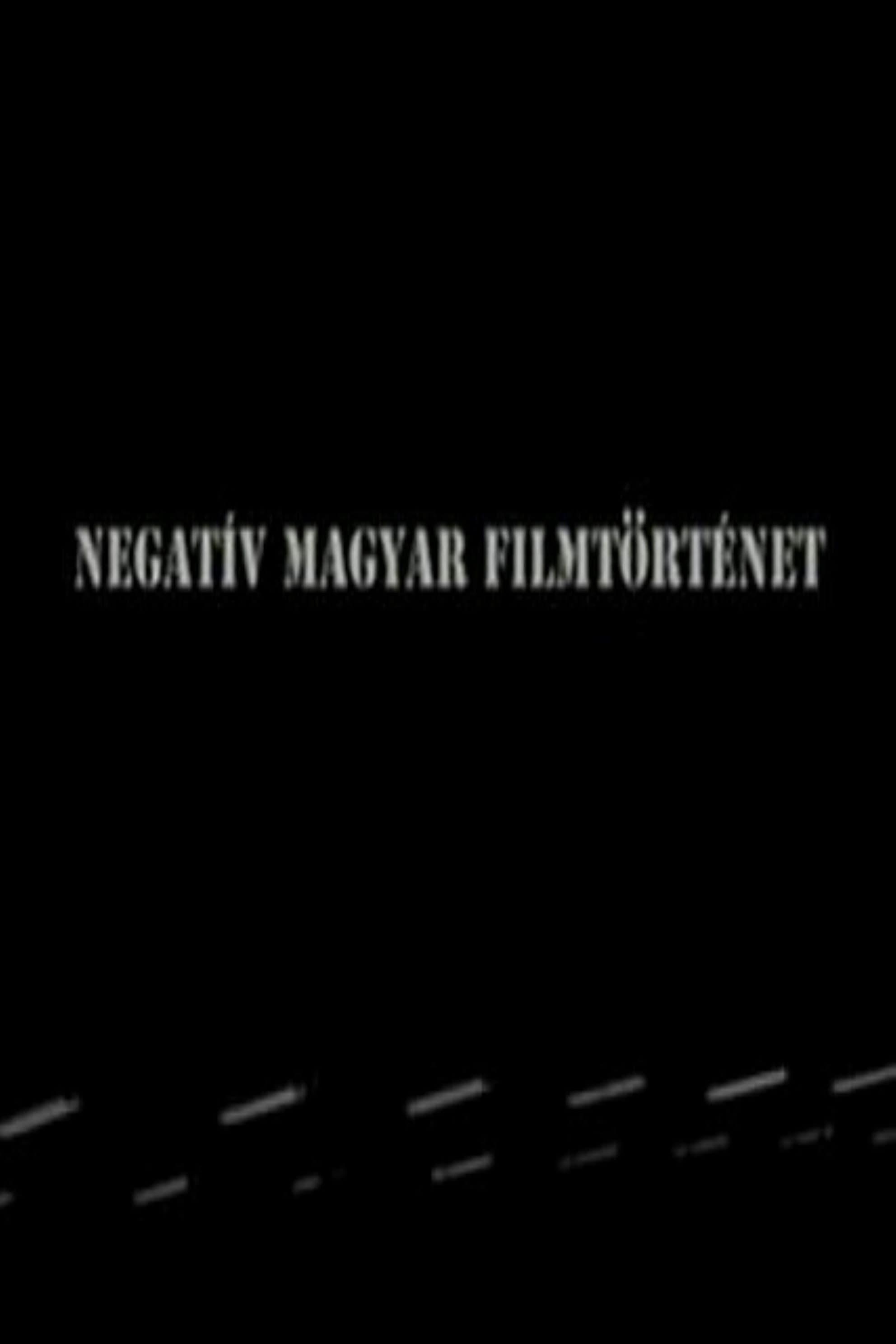 Negative History of Hungarian Cinema