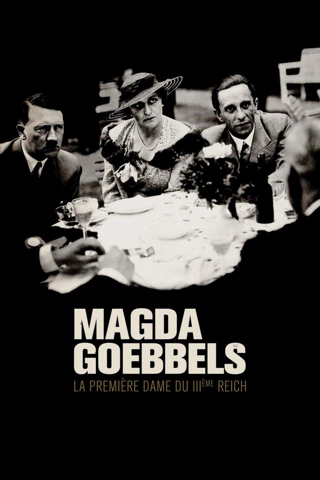 Magda Goebbels : La première dame du IIIe Reich