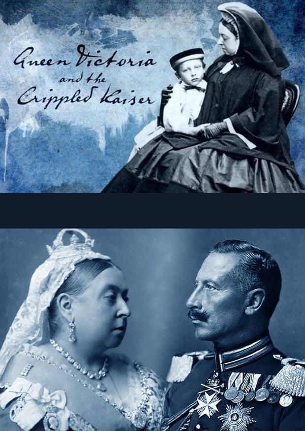 Queen Victoria and the Crippled Kaiser