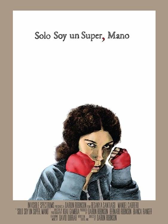 Solo Soy un Super, Mano