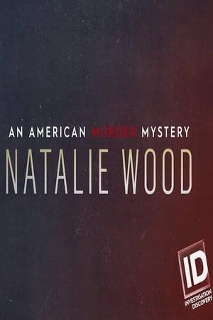 Natalie Wood: An American Murder Mystery