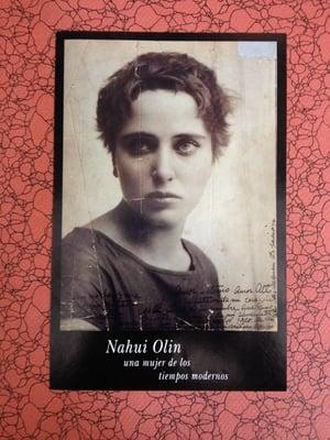 Nahui Olín. Una mujer de los tiempos modernos