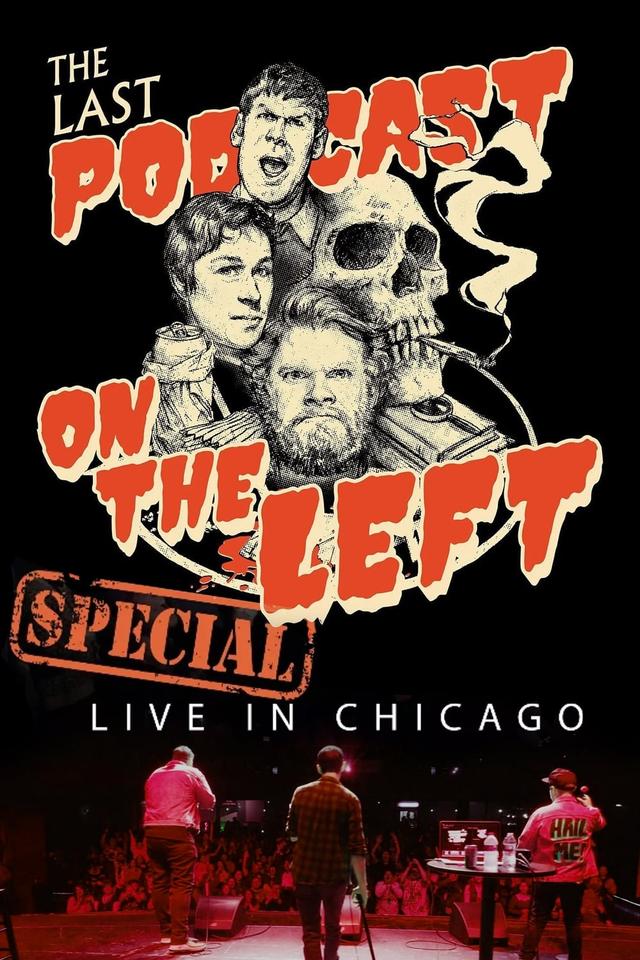 Last Podcast on the Left:  Live in Chicago