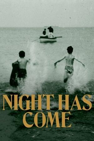 Night Has Come