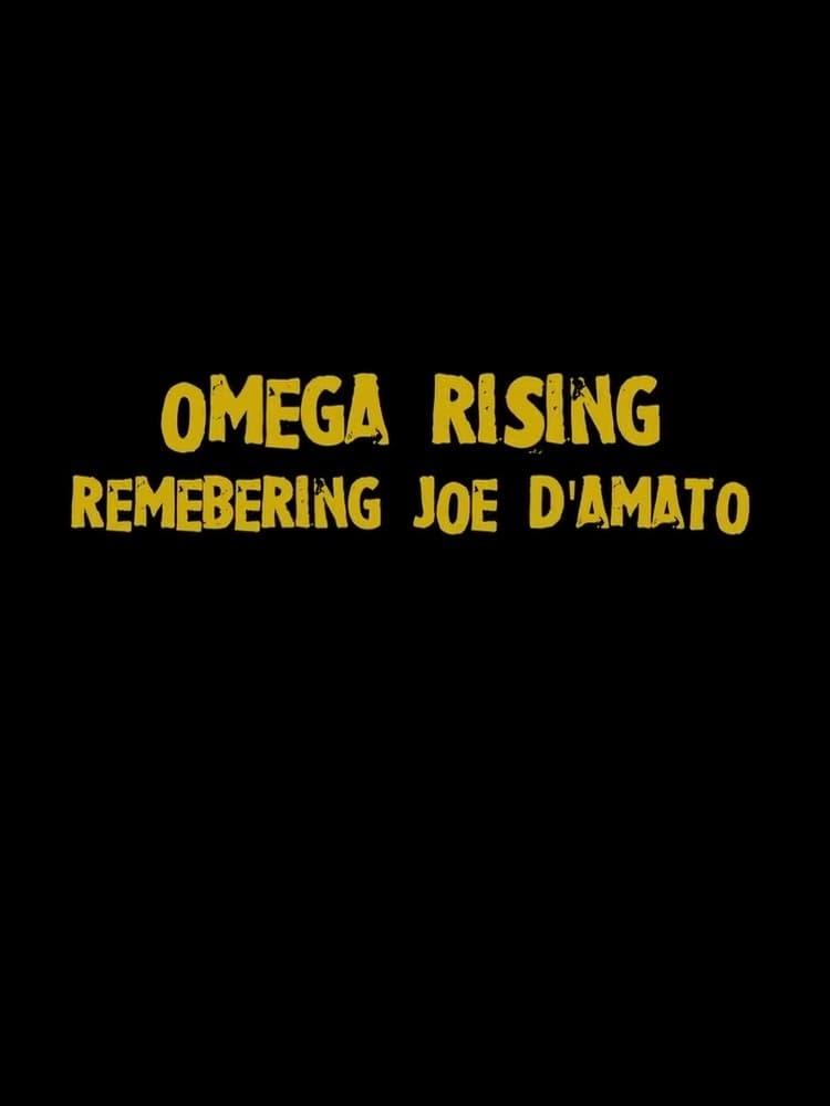 Omega Rising: Remembering Joe D'Amato