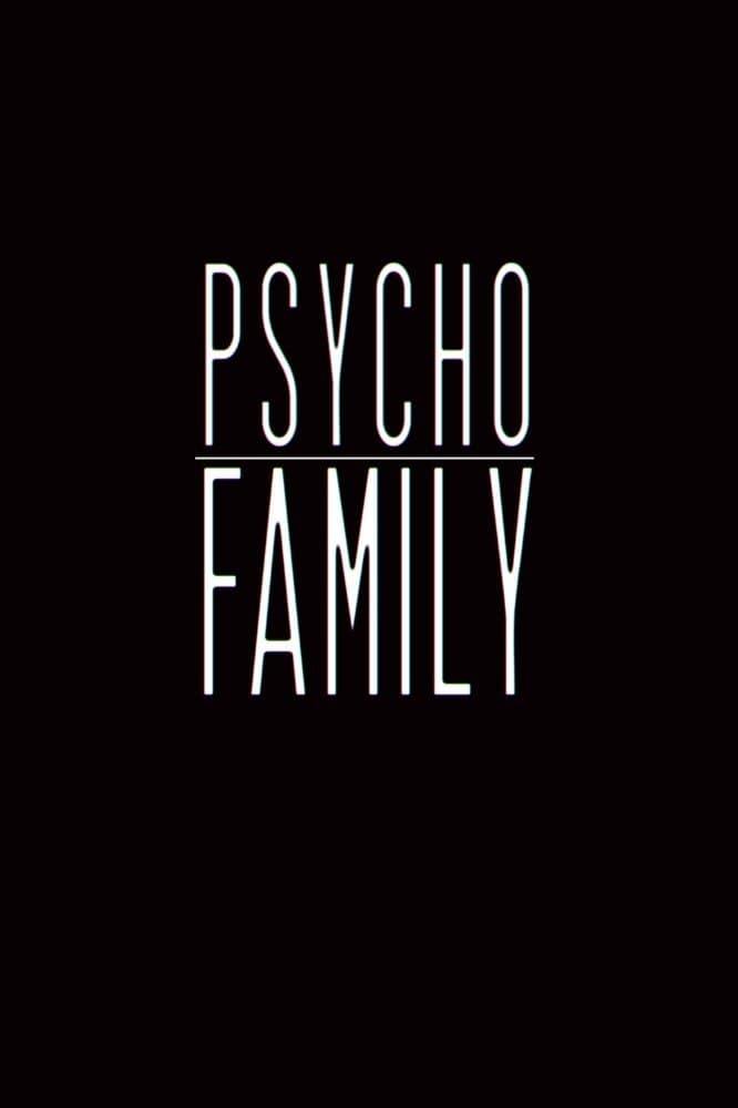 Psycho Family