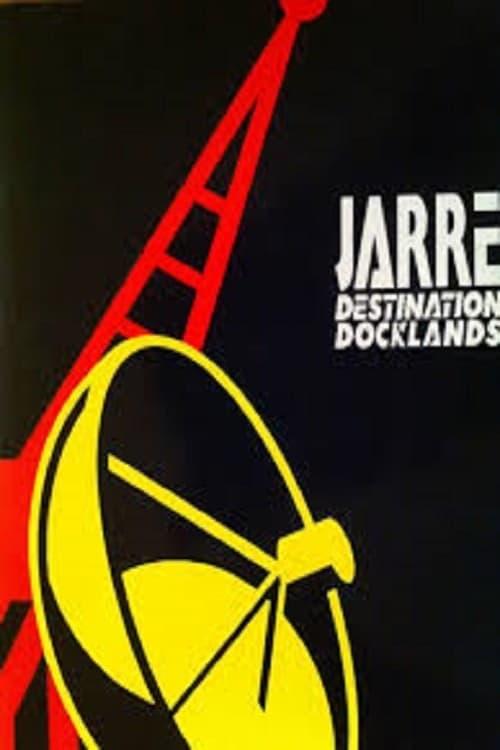 Jean Michel Jarre: Destination Docklands