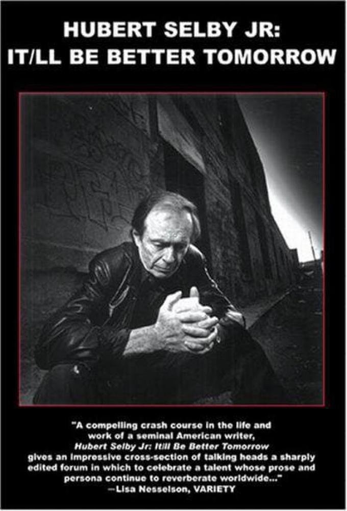Hubert Selby Jr: It'll Be Better Tomorrow