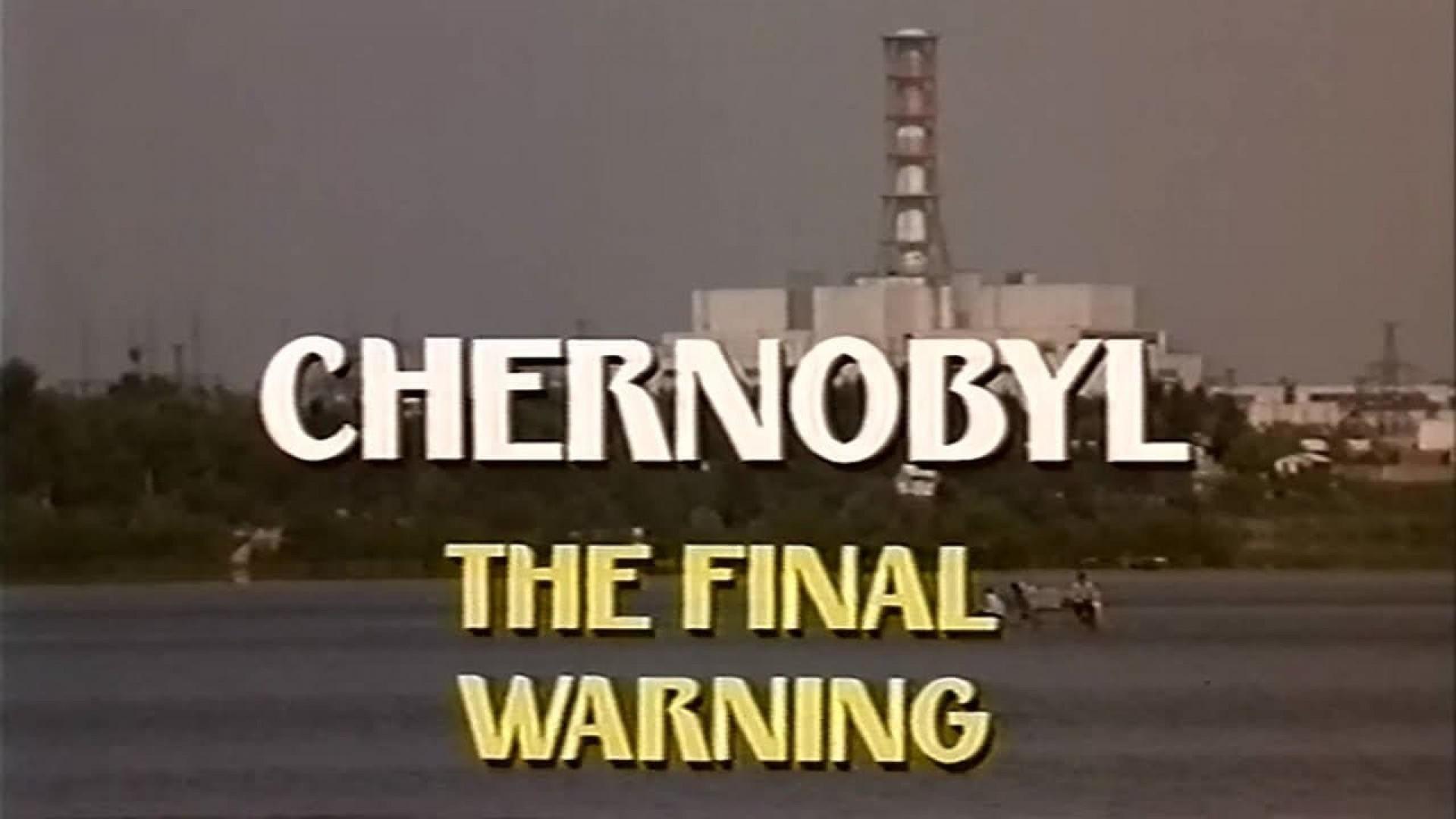 Chernobyl: The Final Warning