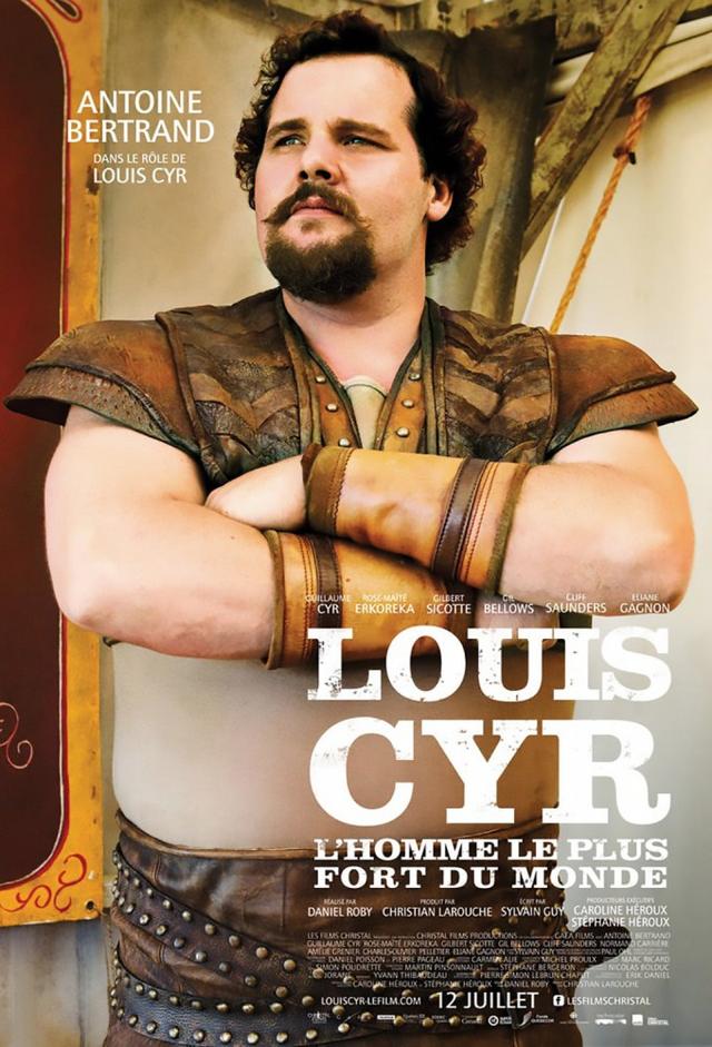 Louis Cyr : The Strongest Man in the World