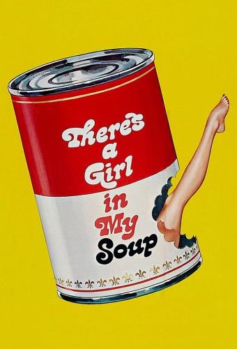 There's a Girl in My Soup