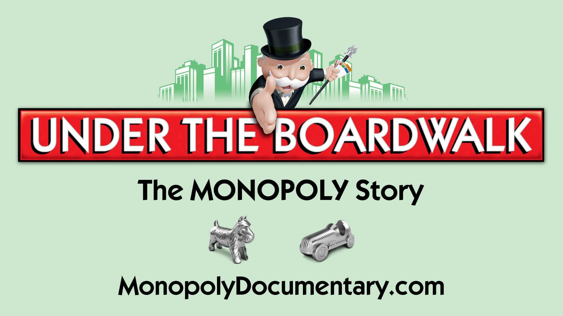 Under the Boardwalk: The Monopoly Story