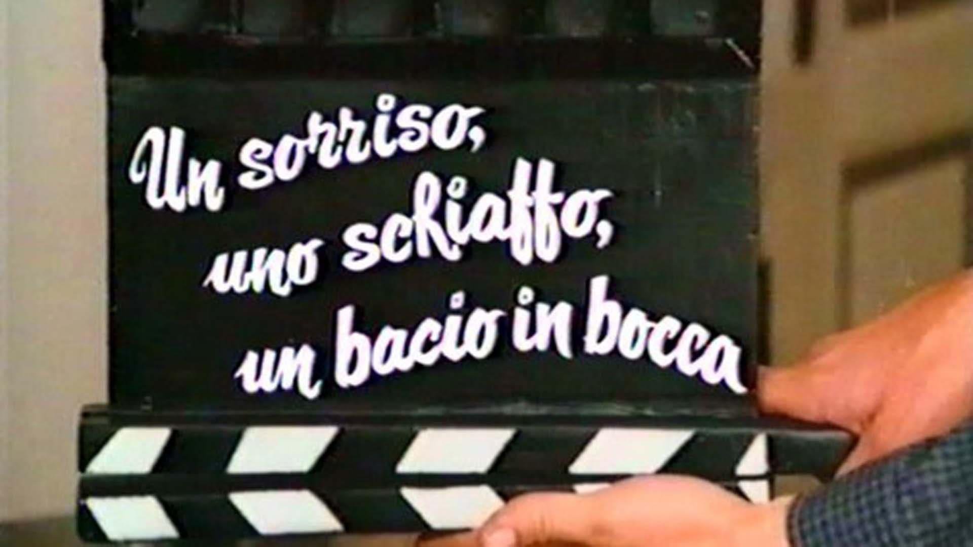 Un sorriso, uno schiaffo, un bacio in bocca