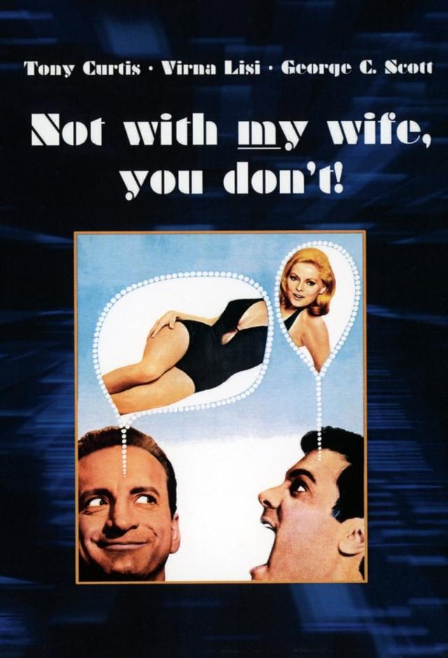 Not With My Wife, You Don't!