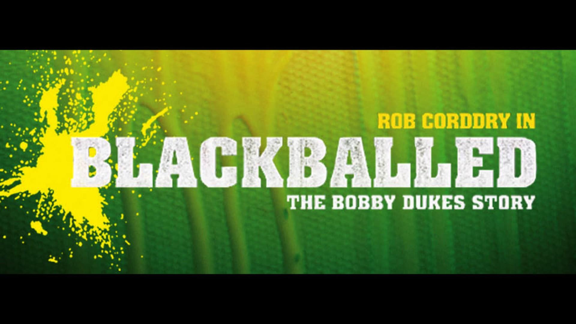 Blackballed: The Bobby Dukes Story
