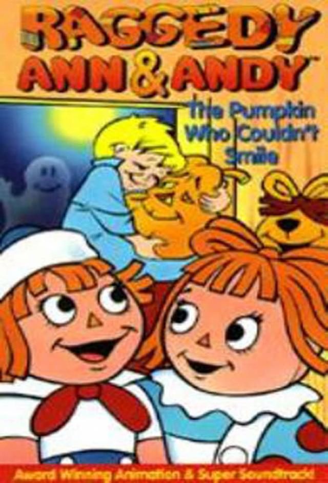 Raggedy Ann and Raggedy Andy in the Pumpkin Who Couldn't Smile