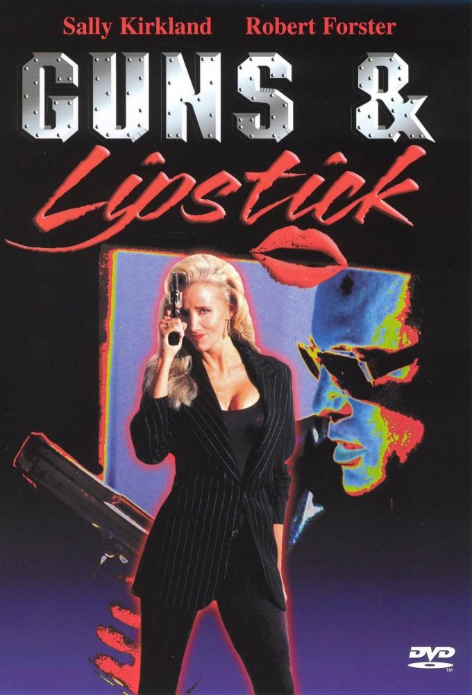 Guns & Lipstick