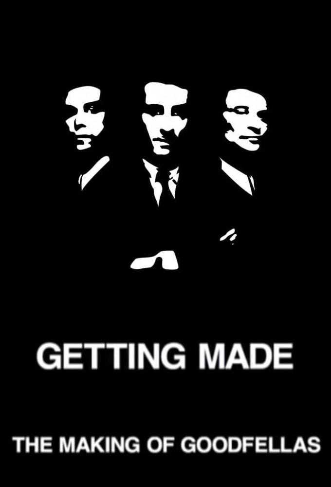 Getting Made: The Making of 'GoodFellas'