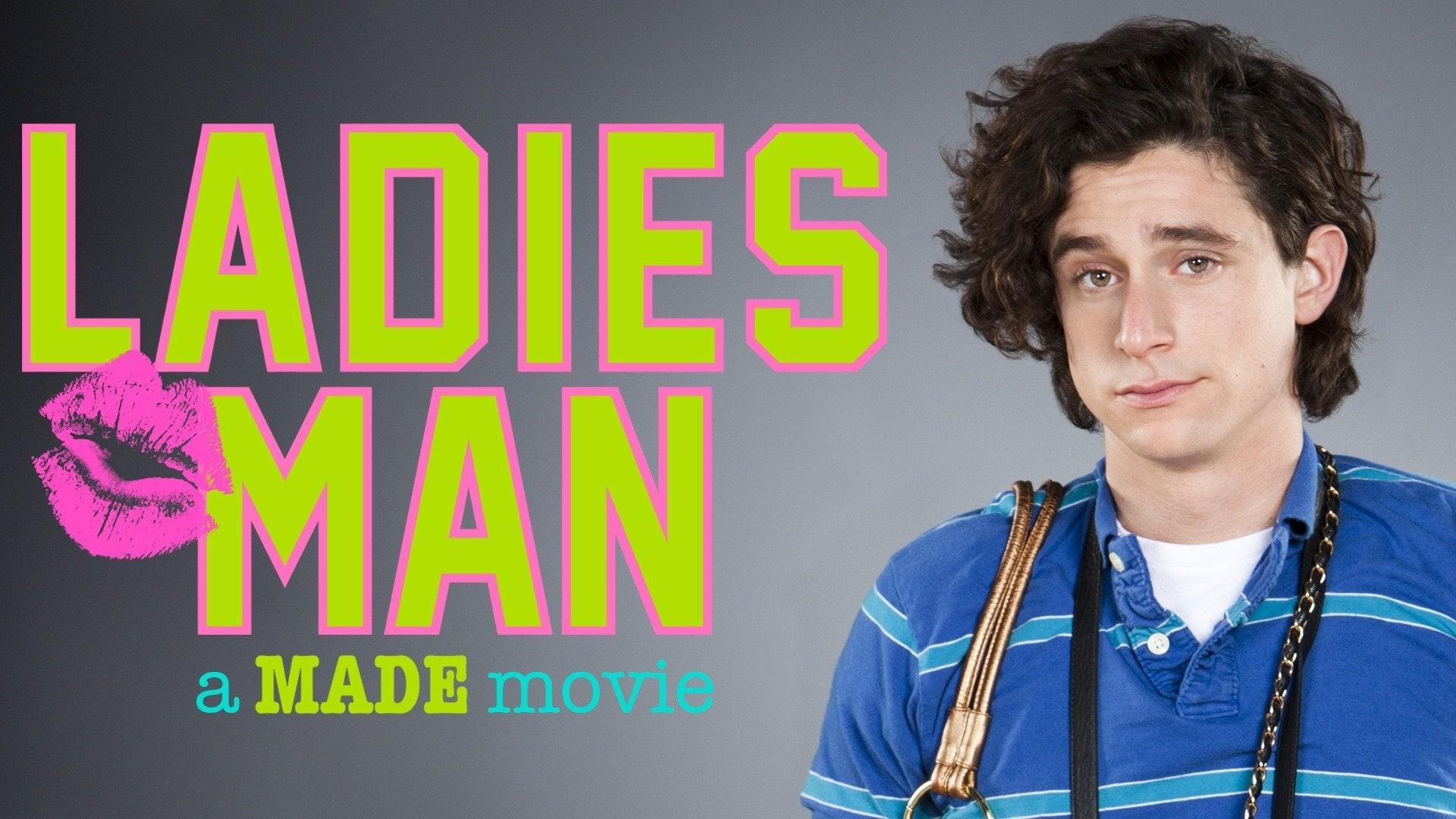 Ladies' Man: A Made Movie