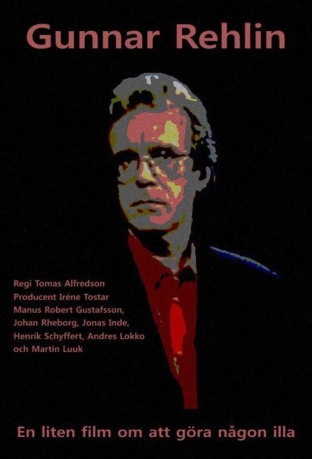 Gunnar Rehlin - A Small Film About Hurting Someone