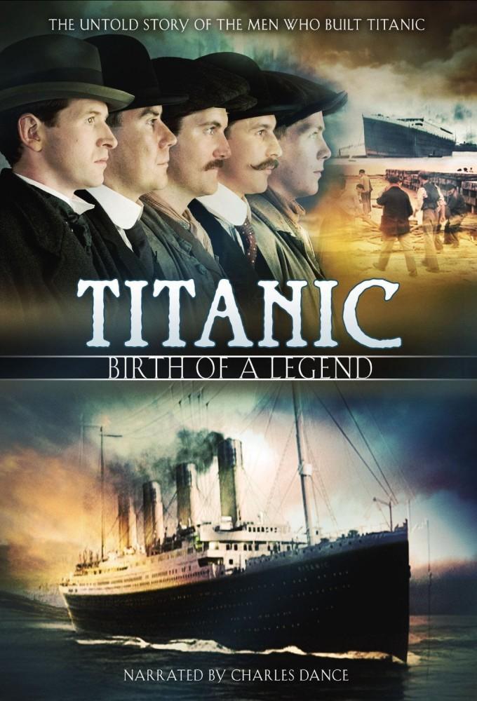 Titanic: Birth of a Legend
