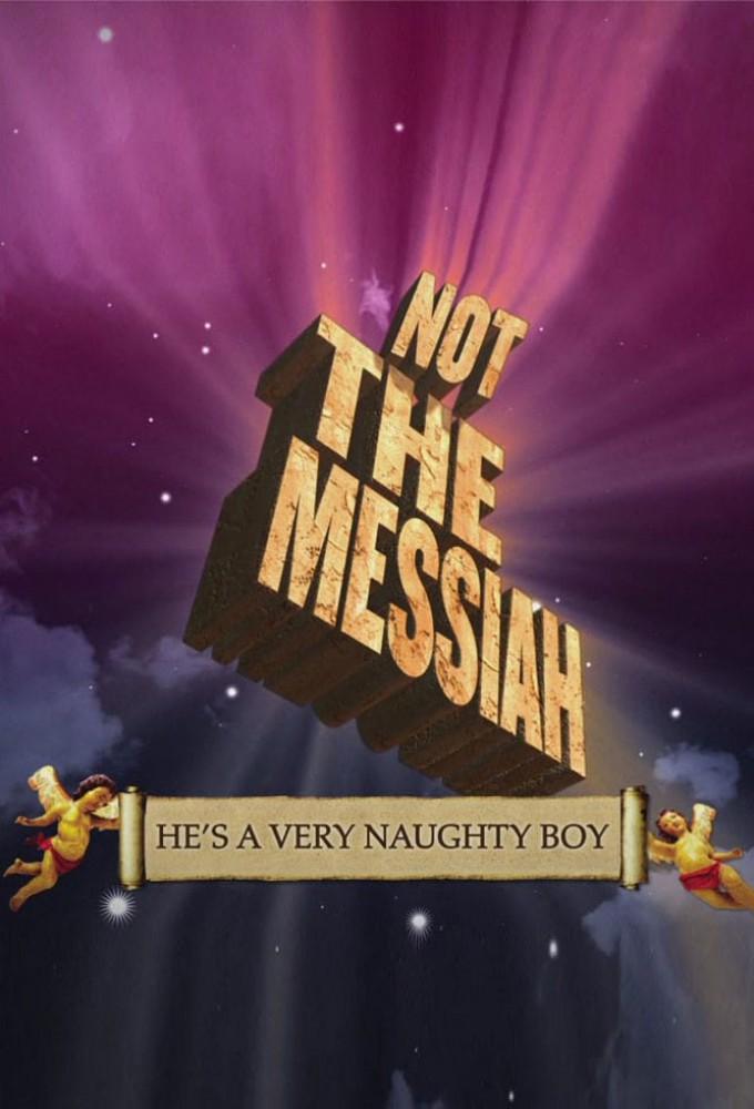 Not the Messiah (He's a Very Naughty Boy)