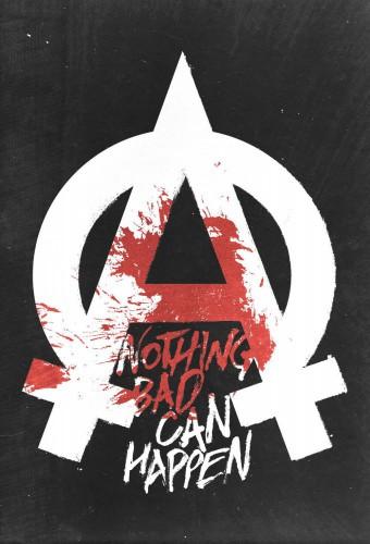 Nothing Bad Can Happen