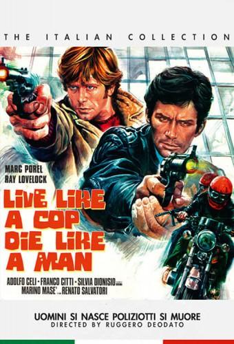 Live Like a Cop, Die Like a Man