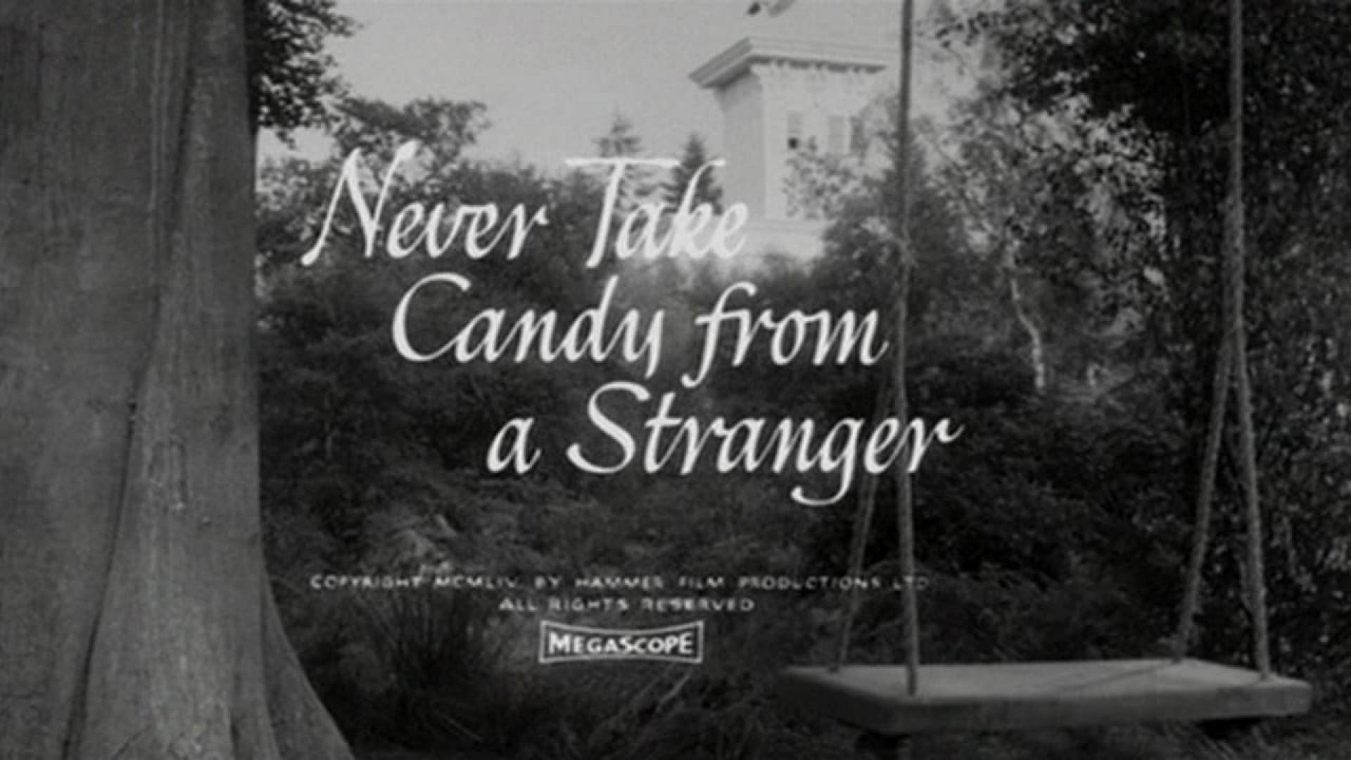 Never Take Sweets from a Stranger