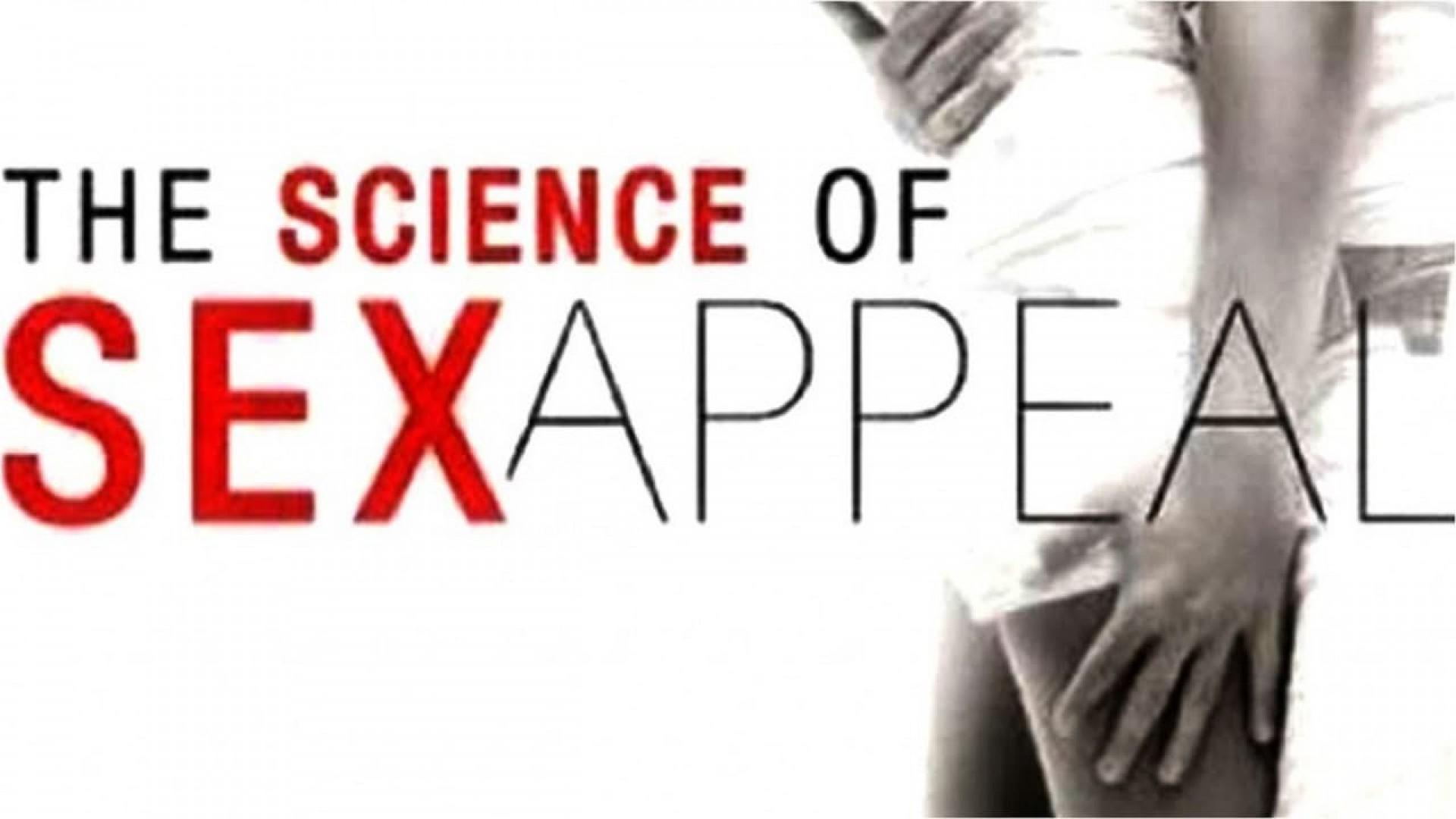 The Science of Sex Appeal