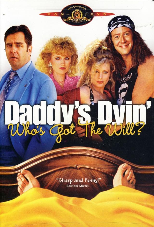Daddy's Dyin'... Who's Got the Will?