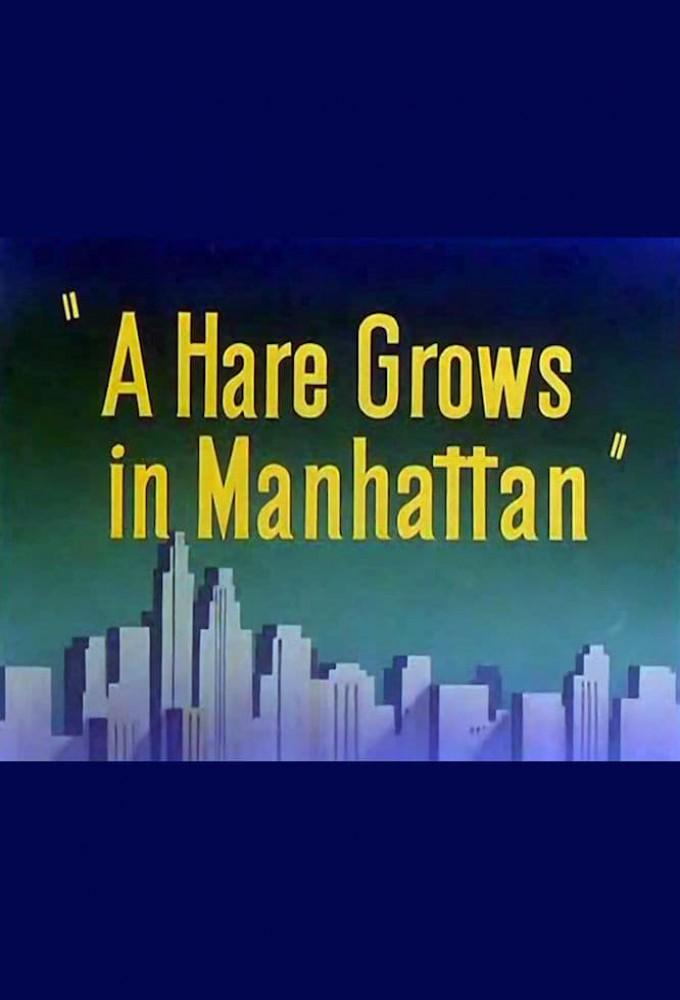 A Hare Grows in Manhattan