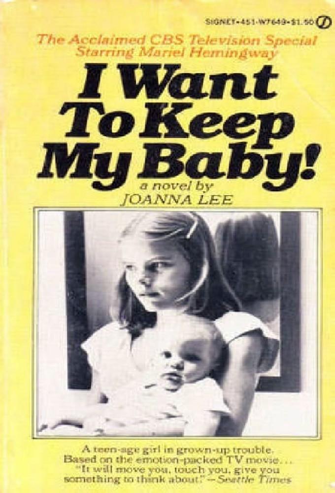 I Want to Keep My Baby!