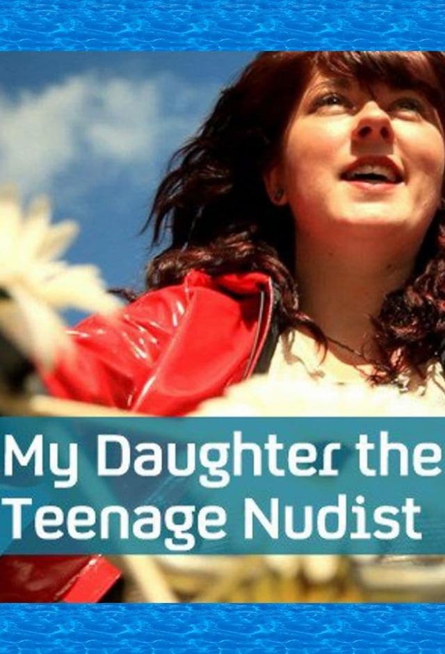 My Daughter the Teenage Nudist