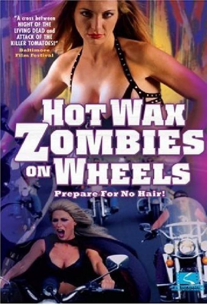 Hot Wax Zombies on Wheels