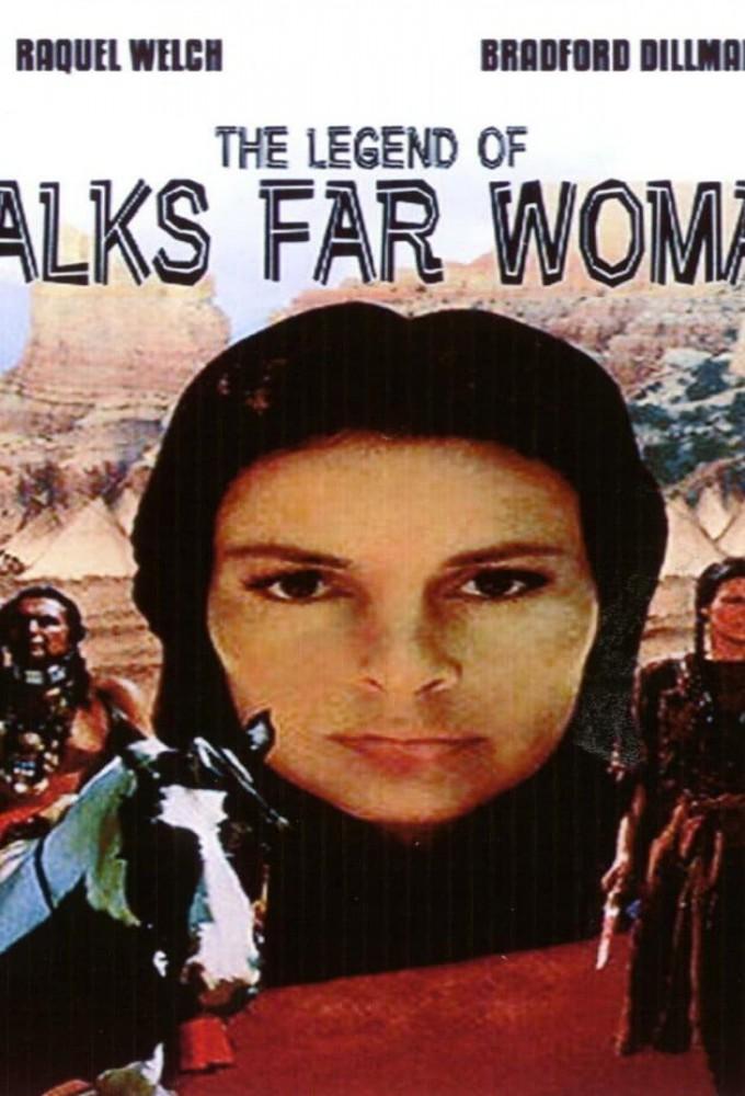 The Legend of Walks Far Woman