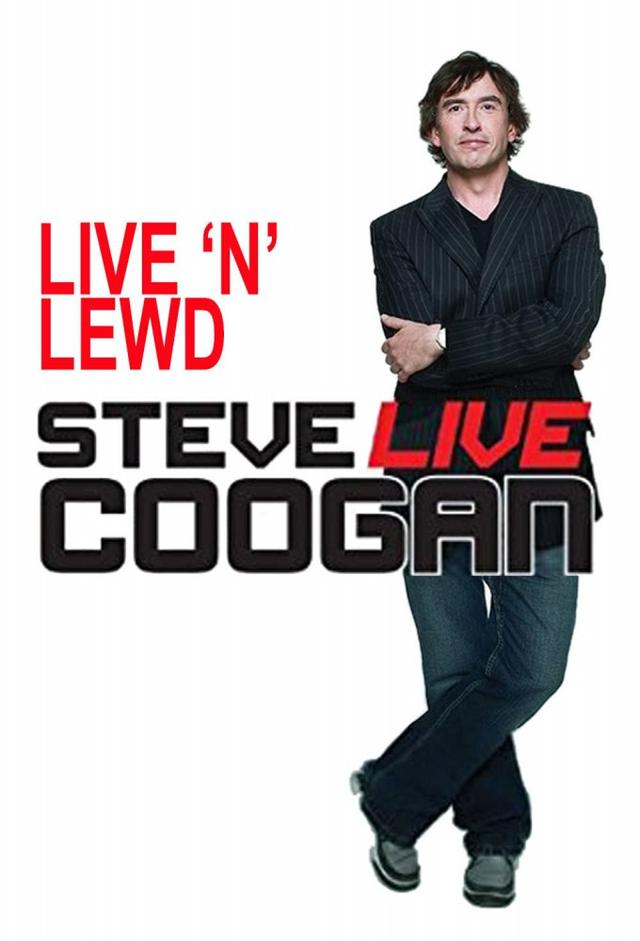 Steve Coogan: Live 'N' Lewd